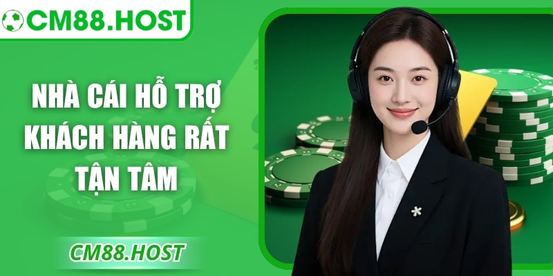 Nhà cái hỗ trợ khách hàng rất tận tâm